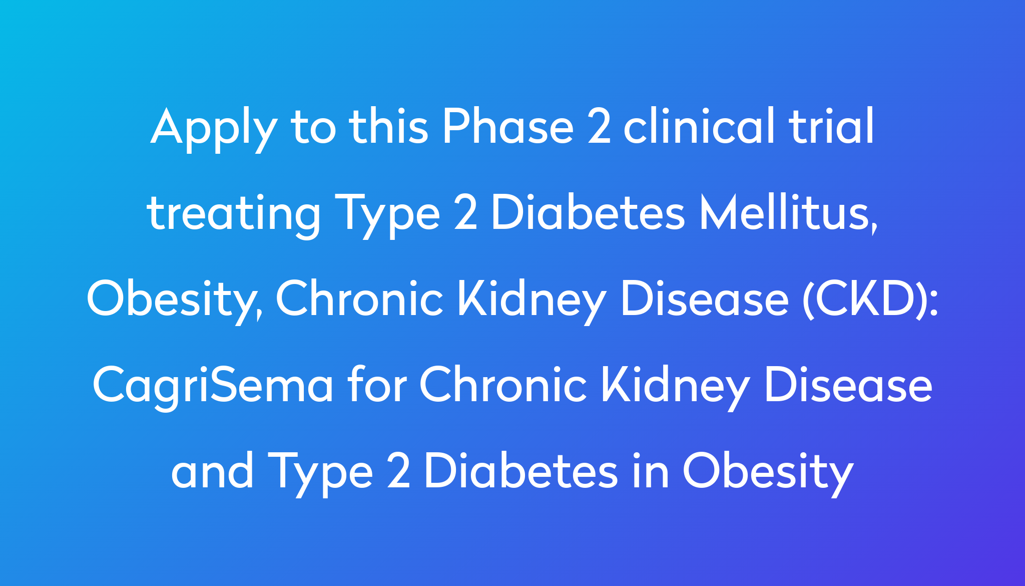 cagrisema-for-chronic-kidney-disease-and-type-2-diabetes-in-obesity